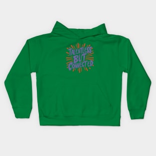 Talentless But Connected Kids Hoodie